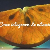 Come integrare le vitamine